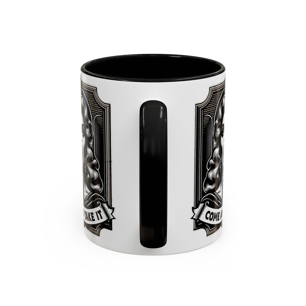 Come and Take It-Accent Coffee Mug (11, 15oz)